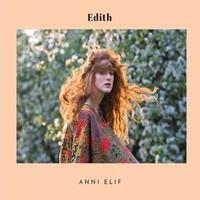 ANNI ELIF: EDITH