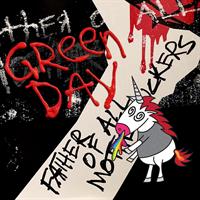 GREEN DAY: FATHER OF ALL MOTHERFUCKERS