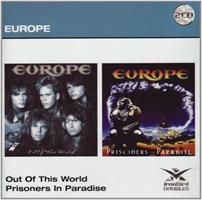 EUROPE	OUT OF THIS WORLD/PRISONERS IN PARADISE 2CD