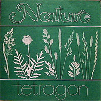 TETRAGON: NATURE