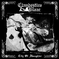 CLANDESTINE BLAZE: CITY OF SLAUGHTER LP
