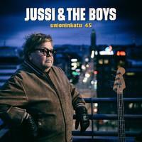 JUSSI & THE BOYS: UNIONINKATU 45