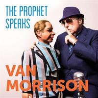 VAN MORRISON: THE PROPHET SPEAKS