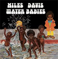 DAVIS MILES: WATER BABIES