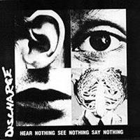DISCHARGE: HEAR NOTHING SEE NOTHING SAY NOTHING LP
