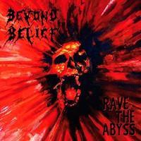 BEYOND BELIEF: RAVE THE ABYSS LP