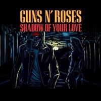 GUNS N' ROSES: SHADOW OF YOUR LOVE-RED 7"