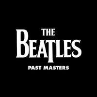 BEATLES: PAST MASTERS 2CD (2009 REMASTER)