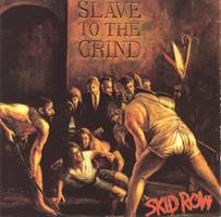 SKID ROW: SLAVE TO THE GRIND