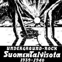 SUOMEN TALVISOTA 1939-1940: UNDERGROUND ROCK