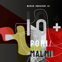 MIKKO INNANEN 10+: PORI/MALMI