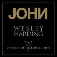 HARDING JOHN WESLEY: GREATEST OTHER PEOPLES'S HITS (RSD 2018) LP
