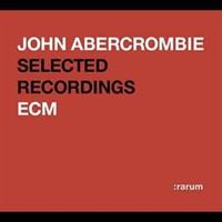 ABERCROMBIE JOHN: SELECTED RECORDINGS (FG)