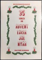 35 SÅNGER OM ADVENT, LUCIA, JUL & NYÅR  CD