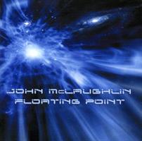 MCLAUGHLIN JOHN: FLOATING POINT