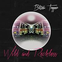 BLITZEN TRAPPER: WILD AND RECKLESS LP