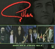 GILLAN: DOUBLE TROUBLE 2CD