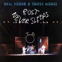 YOUNG NEIL & CRAZY HORSE: RUST NEVER SLEEPS LP
