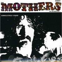 ZAPPA FRANK & THE MOTHERS OF INVENTION: ABSOLUTELY FREE