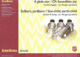 OH BOUNDLESS JOY / STAR-CHILD, EARTH-CHILD