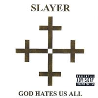 SLAYER: GOD HATES US ALL