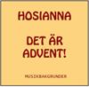 HOSIANNA - DET ÄR ADVENT  -  CD