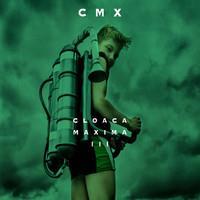 CMX: CLOACA MAXIMA III 3CD