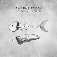 SNARKY PUPPY: IMMIGRANCE 2LP