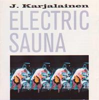 KARJALAINEN J.: J. KARJALAINEN ELECTRIC SAUNA-KÄYTETTY CD