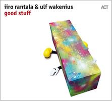 RANTALA IIRO & ULF WAKENIUS: GOOD STUFF LP (FG)
