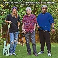 MAYALL JOHN: THREE FOR THE ROAD
