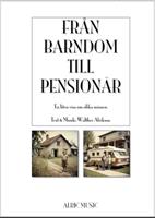 FRÅN BARNDOM TILL PENSIONÄR