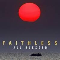 FAITHLESS: ALL BLESSED-LTD. EDITION LP
