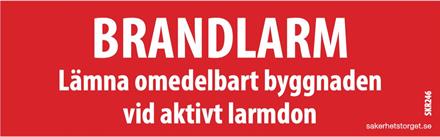 "Brandlarm, lämna...aktivt larmdon"