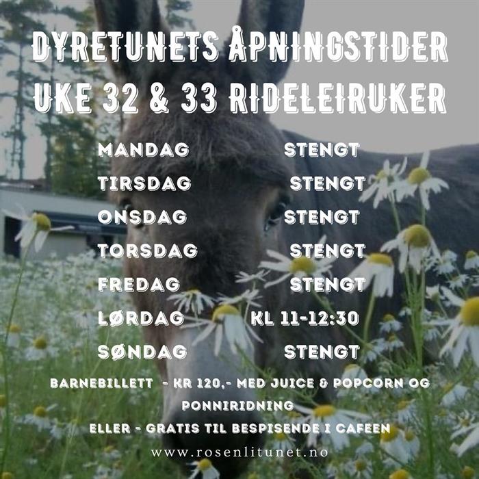 Dyretunets åpningstider uke 32 og 33