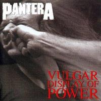 PANTERA: VULGAR DISPLAY OF POWER