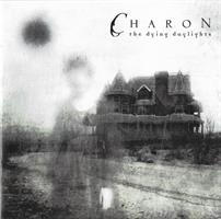 CHARON: THE DYING DAYLIGHTS-KÄYTETTY CD (SPINEFARM 2003)