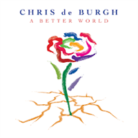 DE BURGH CHRIS: A BETTER WORLD