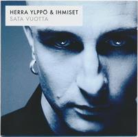 HERRA YLPPÖ & IHMISET: SATA VUOTTA-KÄYTETTY CD