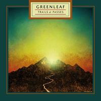 GREENLEAF: TRAILS & PASSES-KÄYTETTY CLEAR LP (EX/EX) CARGO EUROPE 2014