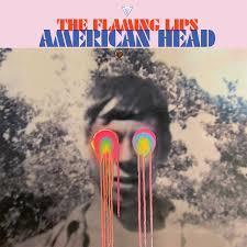 FLAMING LIPS: AMERICAN HEAD LP