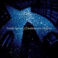 PREFAB SPROUT: ANDROMEDA HEIGHTS LP
