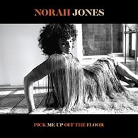 JONES NORAH: PICK ME UP OFF THE FLOOR