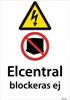 Skylt Dekal "Elcentral blockeras ej", A4 210x297mm