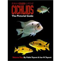Cichlids The Pictorial Guide Volume 2