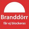 Skylt PVC "Branddörr får ej blockeras"