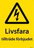 Skylt PVC "Livsfara", A4 210x297mm