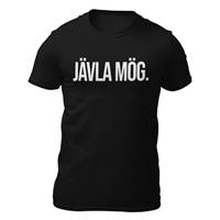 Jävla Mög T-shirt 