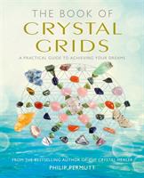 The Book of Crystal Grids - Philip Permutt