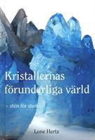 Kristallernas förunderliga värld - Lone Hertz